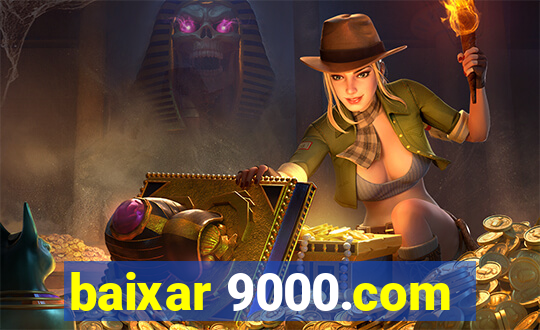 baixar 9000.com